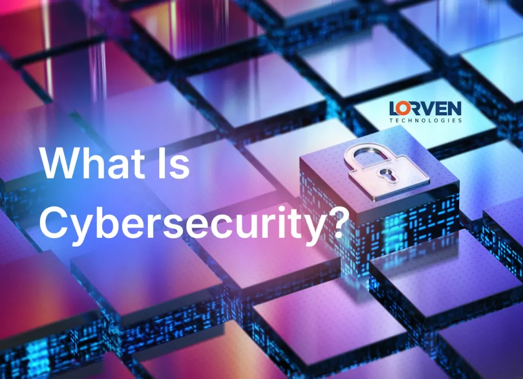 What Is Cybersecurity a Complete Guide to Cybersecurity