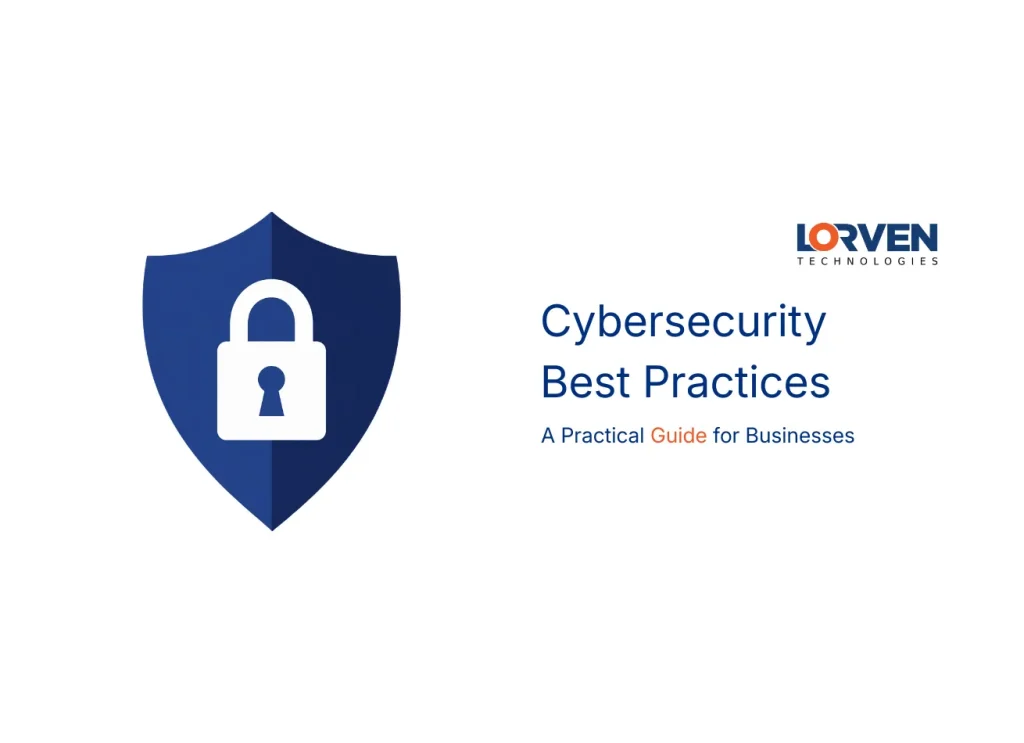 Cybersecurity Best Practices - A Practical Guide for Businesses